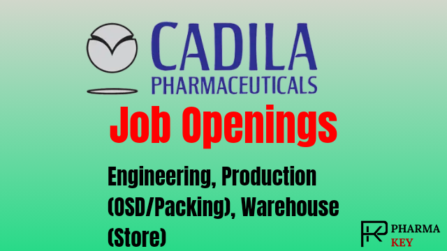 Job openings at Cadila Pharmaceuticals For Multiple Openings