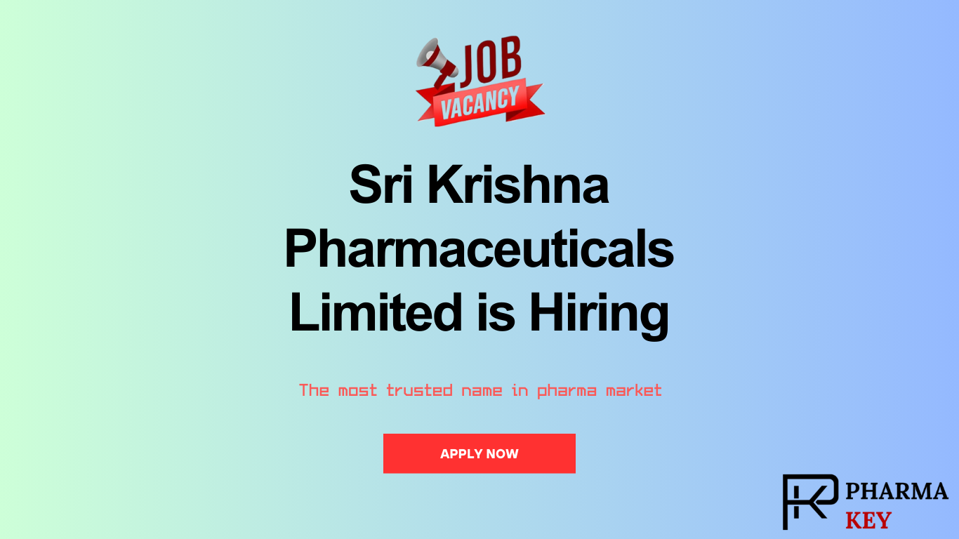 Sri Krishna Pharmaceuticals Limited hiring