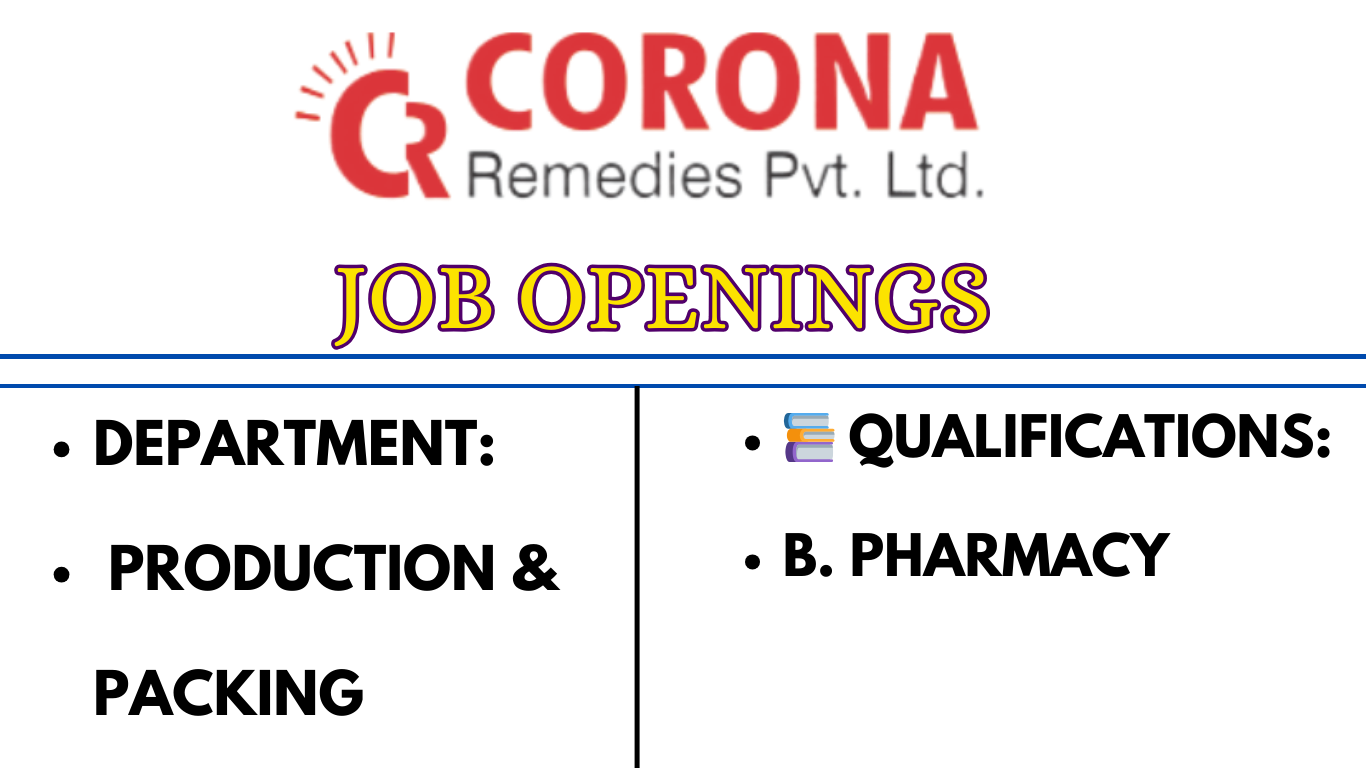 Job Opening at CORONA Remedies Pvt. Ltd