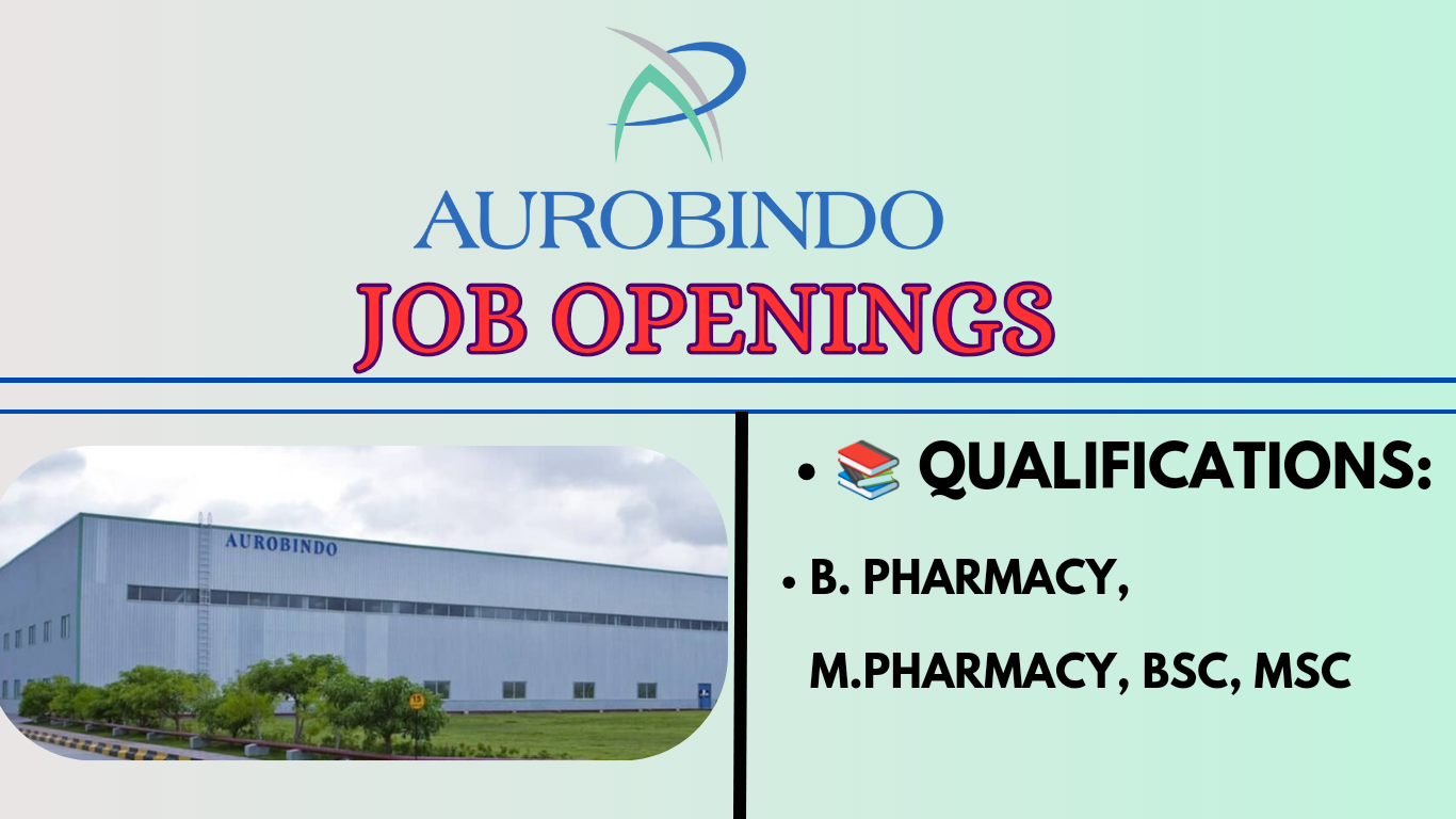 Jobs at Hyderabad, Aurobindo pharma