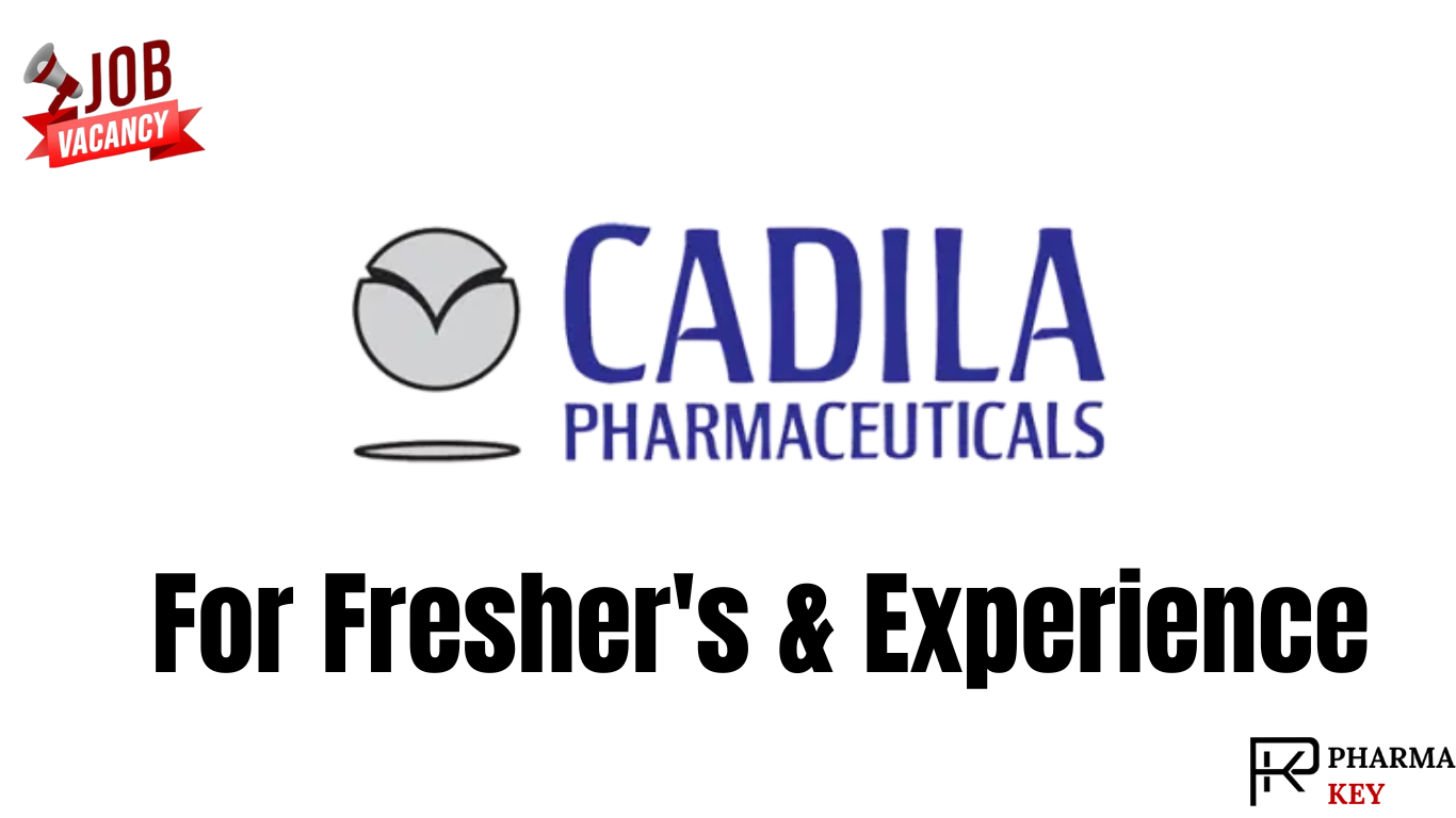 Job Opening at Cadila Pharmaceuticals