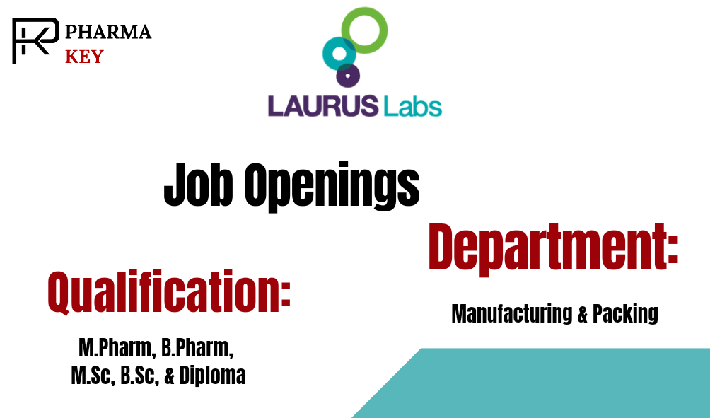 Laurus Labs Job Opening for Manufacturing and Packing Departments