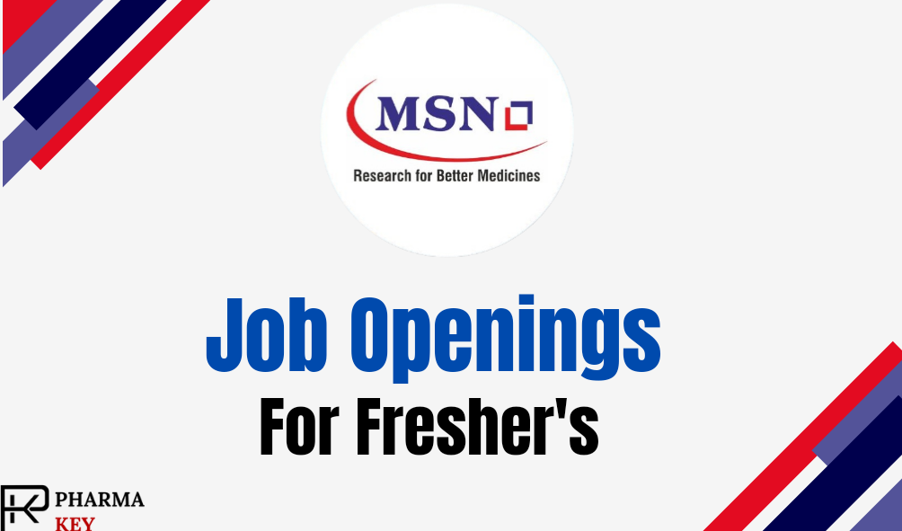 MSN Laboratories job opening for freshers