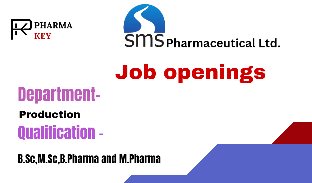 Job openings at SMS Pharmaceuticals for Chemist to Executive positions