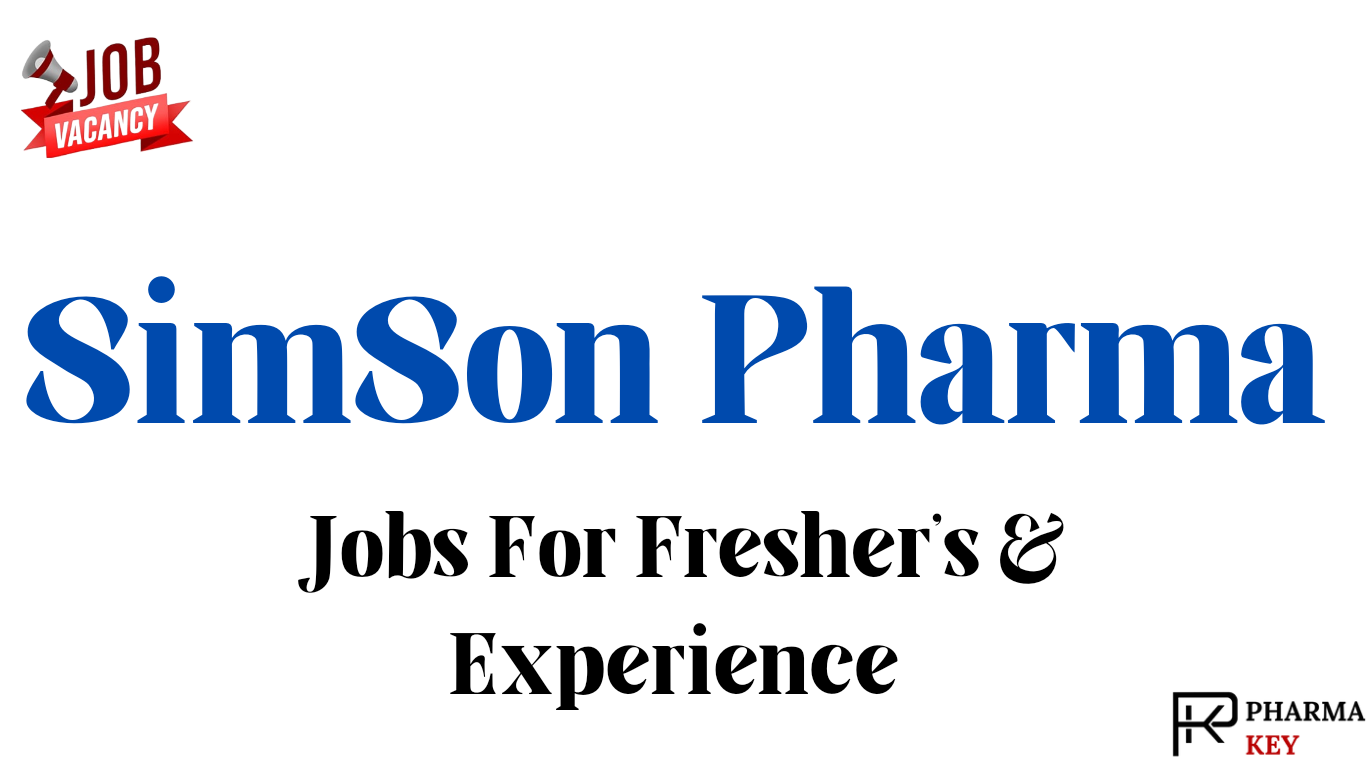 SimSon Pharma Quality Assurance Job Openings – October 2024